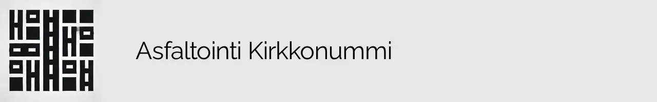 Asfaltointi Kirkkonummi